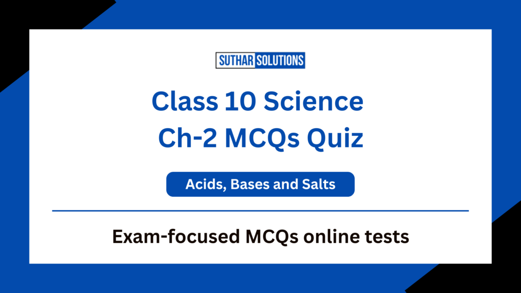 Class 10 Science Chapter 2 MCQ Acids Bases and Salts MCQs Quiz